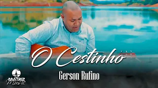 Gerson Rufino | O Cestinho "DVD O Cestinho" [Clipe Oficial]