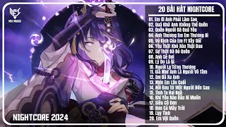 Liên Khúc 20 Bài Hát Nightcore - Full Track Nhạc Remix Hot Trend Tiktok 2024