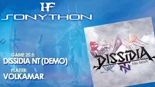 The HFC Sonython: This One's for the Kids! [#25.5: Dissidia NT Final Fantasy ~Beta~]