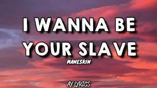 måneskin - i wanna be your slave lyrics eurovision 2021