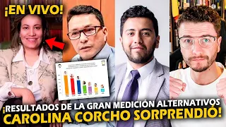 ¡EN VIVO! CAROLINA CORCHO SORPRENDIÓ, RESULTADOS DE LA GRAN MEDICIÓN ALTERNATIVOS