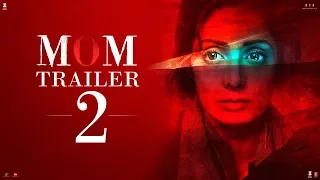 MOM Trailer 2 | Hindi | Sridevi | Nawazuddin Siddiqui | Akshaye Khanna | 7 July 2017