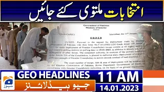 Geo News Headlines 11 AM - Elections should be postponed | 14 January 2023