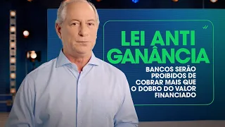 LEI ANTIGANÂNCIA | CIRO PRESIDENTE 12