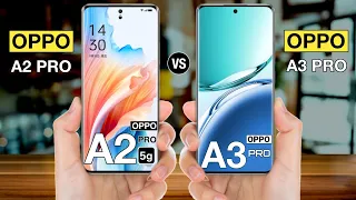 OPPO A2 Pro Vs OPPO A3 Pro - Full Comparison #oppoa2provsoppoa3pro