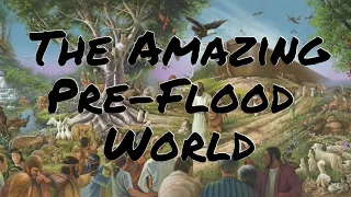 The Mysterious and Amazing Antediluvian Pre-Flood World - Zoom Class