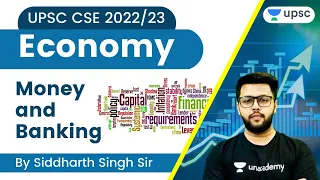 Economy | Money and Banking | UPSC CSE/IAS | Siddharth Singh