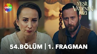 Yeşil Vadi'nin Kızı 54. Bölüm Fragmanı | ""Evlenmiyoruz biz!" "