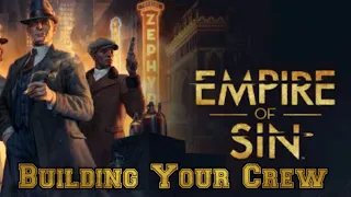 Empire Of Sin BUILDING YOUR CREW