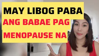 MAY L-BOG PABA ANG BA'BA'E PAG MENOPAUSE NA | CHERRYL TING