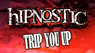 hIPNOSTIC - Trip You Up (Official Visualizer) Hard Rock Heavy Rock