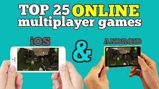 Top 25 online multiplayer games for Android/iOS via WiFi (INTERNET CONNECTION)