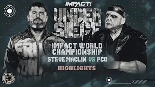 PCO vs Steve Maclin Impact World Championship / Impact Wrestling "Under Siege" Match Highlights