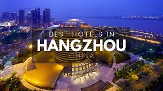 Best Hotels In Hangzhou China (Best Affordable & Luxury Options)