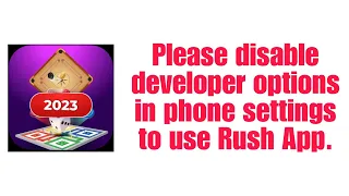 Rush app Fix Please disable developer options in phone settings to use Rush App. Problem solve