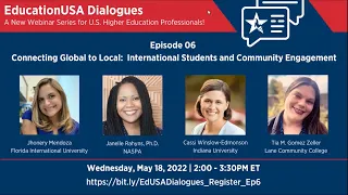 EducationUSA Dialogues Ep. 06:  International Students & Community Engagement  (May 18, 2022)