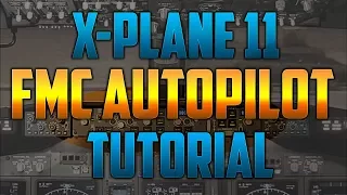 X-Plane 11 - FMC + Autopilot