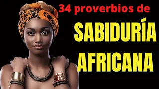 34 Proverbios y Dichos AFRICANOS | Sabiduría Africana sobre la vida, el amor y la familia