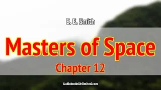 Masters of Space Audiobook Chapter 12