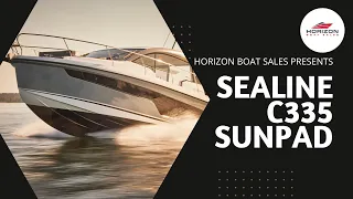 Sealine C335 Sunpad: Presented by Horizon Boat Sales