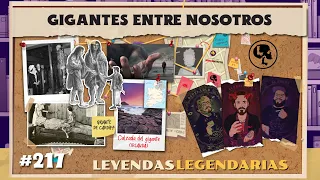 E217: Gigantes entre nosotros