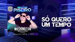 Só quero um tempo Washington Brasileiro