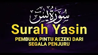 Murottal Surah Yaseen terindah yang menenangkan سورة يس | SUARA LEMBUT | PENENANG HATI & JIWA