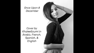 Once Upon A December - Cover in 4 Languages by KhaleeSoumi..