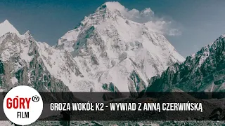 Groza wokół K2 - wywiad z Anną Czerwińską