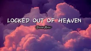 Bruno Mars - LOCKED OUT OF HEAVEN [Lyrics]