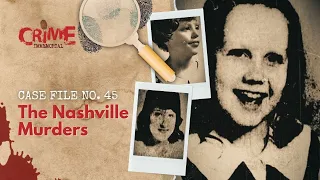 Case File No. 45 - The Nashville Murders