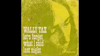 Wally Tax - Let's forget what I said (Nederbeat) | (Amsterdam) 1967