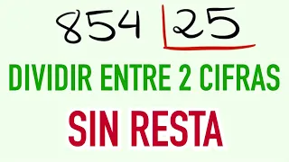 Cómo hacer una división sin resta fácil 854 entre 25