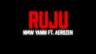 NMW Yanni - Ruju (feat. Aerozen) [Official Lyric Video]