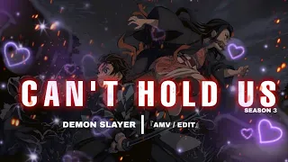 CAN'T HOLD US  |  DEMONSLAYER | 『AMV/EDIT』