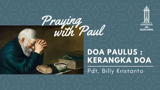 Doa Paulus : Kerangka Doa - Pdt. Billy Kristanto | GRII KG