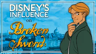 Disney's Influence on Broken Sword  🗡️