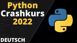 Python Crashkurs - Tutorial für modernes Python 2022 (Basics)