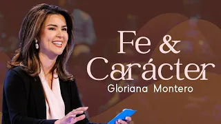 Fe y carácter - Gloriana Montero | Reflexiones Cristianas