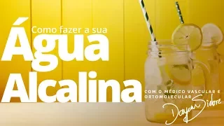 O PODER DA ÁGUA ALCALINA. FAÇA A SUA! | Dr. Dayan Siebra