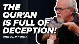 The Qur'an is FULL of DECEPTION! - Sifting through the Qur'an with Dr. Jay - Episode 12