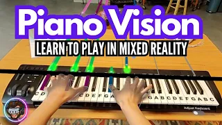 Piano Vision - Learn to Play In Mixed Reality