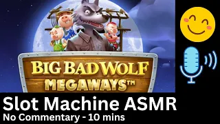 Slot Machine ASMR - Big Bad Wolf Megaways  - No Commentary - 10 mins