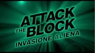 ATTACK THE BLOCK - INVASIONE ALIENA TRAILER