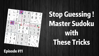 Stop Guessing: Step-By-Step Guide to Solving an Extreme Hard Sudoku Puzzle. Episode #11
