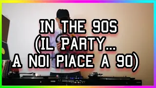 IN THE 90S (Il Party... a noi piace a 90!!!)100% VINYL ONLY (Part.3) Dance▪️Eurodance▪️Italodance