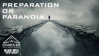 Bridging The Gap - Prepared vs. Paranoid