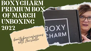 BOXYCHARM PREMIUM BOX FOR MARCH 2022 UNBOXING AND REVIEW OMG CHARLOTTE TILBURY CHECK IT OUT!!!