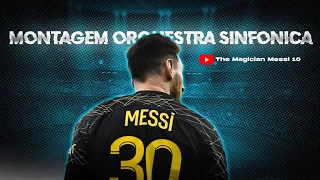 Montagem Orquestra Sinfonica ft. Leo Messi Edit || Leo Messi Whatsapp Status