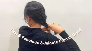 3-Minute French Braid: Fast and Fabulous Hair Tutorial #frenchbraid